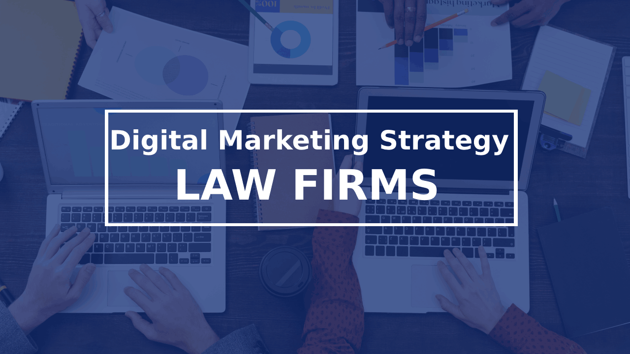 Digital marketing for legal firms