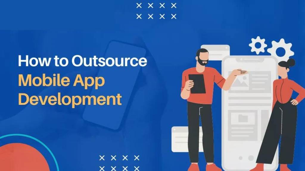 Mobile application development outsourcing