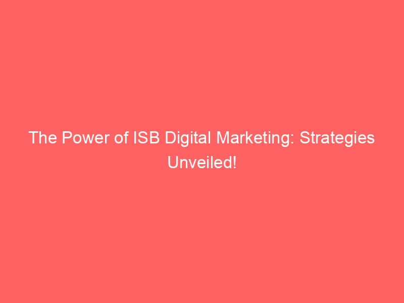 Isb digital marketing and analytics course review
